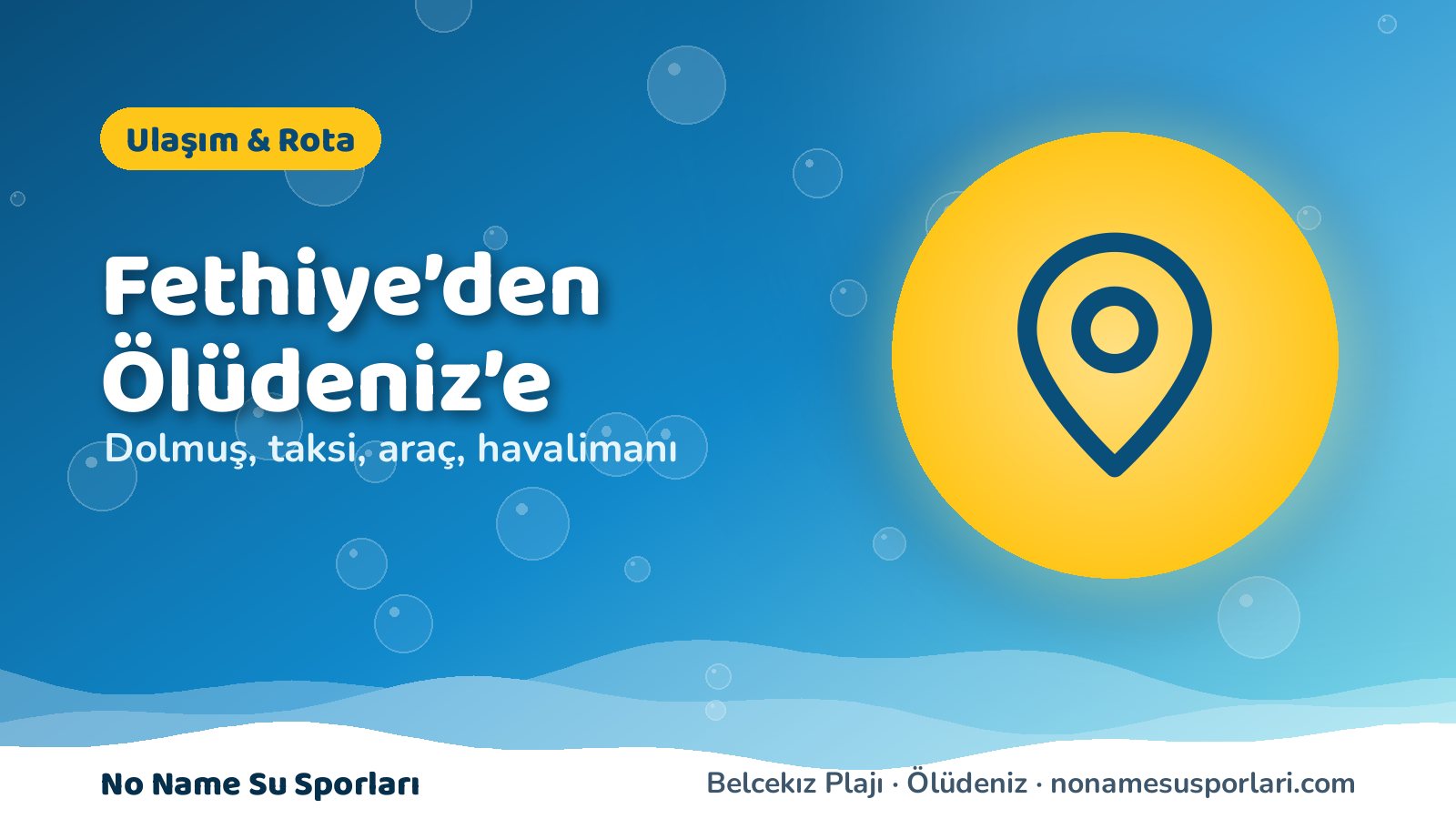 Fethiye’den Ölüdeniz’e ulaşım rehberi kapak görseli — konum ikonu